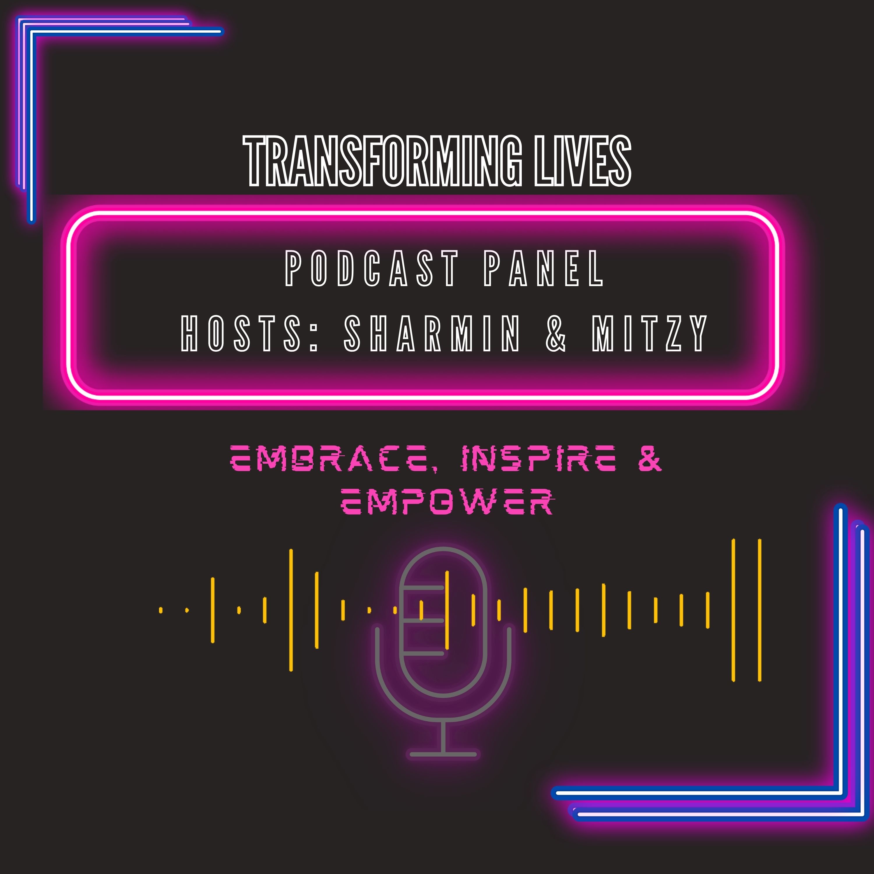 Transforming Lives Panel Podcast