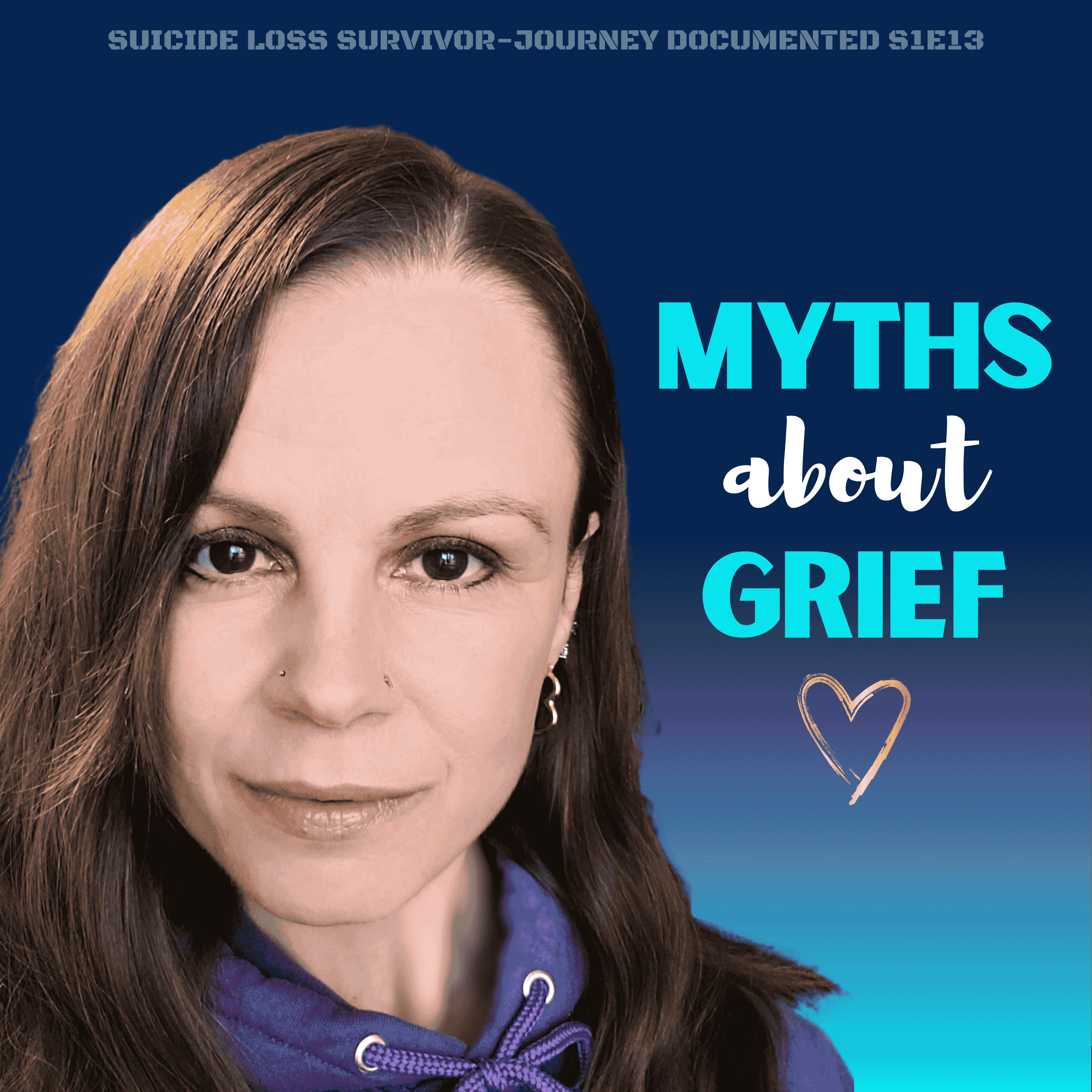Myths about Grief - Suicide Loss Survivor S1E13 episode artwork